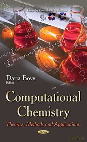 Computational Chemistry: Theories, Methods and Applications (Chemistry Research and Applications) - Daria Bove [KSIĄŻKA]