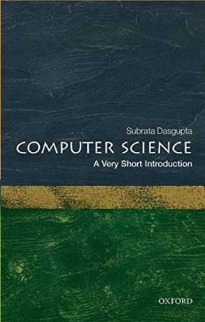 Computer Science: A Very Short Introduction (Very Short Introductions) - Subrata Dasgupta [KSIĄŻKA]