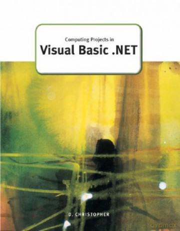 Computing Projects in Visual Basic.Net (GCE Computing) - Derek Christopher [KSIĄŻKA]