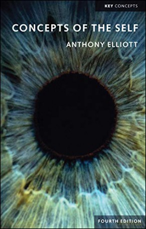 Concepts of the Self (Key Concepts) - Anthony Elliott [KSIĄŻKA]
