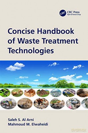 Concise Handbook of Waste Treatment Technologies - Saleh S. Al Arni [KSIĄŻKA]