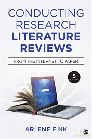 Conducting Research Literature Reviews: From the Internet to Paper - Dr. Arlene G. Fink [KSIĄŻKA]