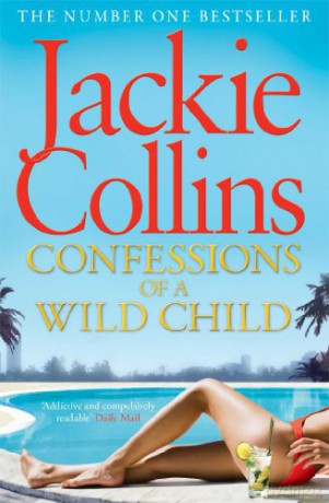 Confessions of a Wild Child (Santangelo Novels) - Jackie Collins [KSIĄŻKA]