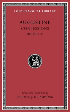 Confessions, Volume I: Books 1-8 (Loeb Classical Library 26) (Loeb Classical Library *CONTINS TO info@harvardup.co.uk) [KSIĄŻKA]