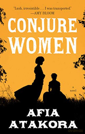 Conjure Women - Afia Atakora [KSIĄŻKA]