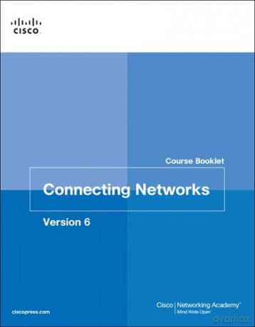 Connecting Networks v6 Course Booklet (Course Booklets) - Cisco Networking Academy [KSIĄŻKA]