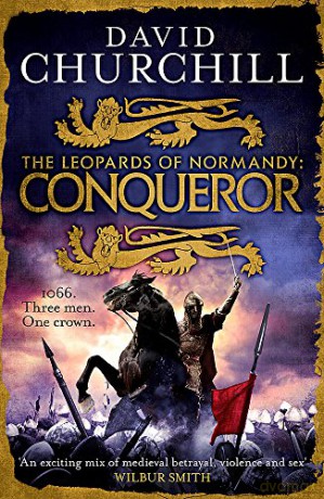 Conqueror (Leopards of Normandy 3): The ultimate battle is here - David Churchill [KSIĄŻKA]