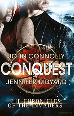 Conquest: 1/3 (Chronicles of the Invaders 1) - John Connolly [KSIĄŻKA]