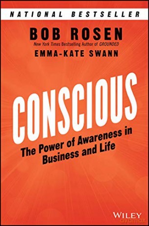 Conscious: The Power of Awareness in Business and Life - Bob Rosen [KSIĄŻKA]