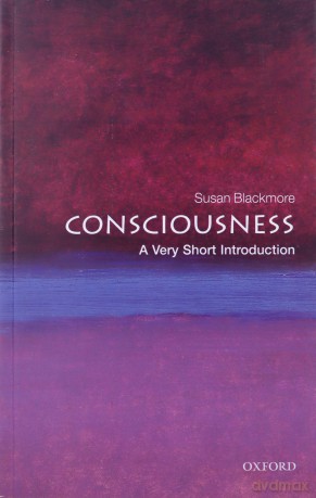 Consciousness: A Very Short Introduction (Very Short Introductions) - Susan Blackmore [KSIĄŻKA]