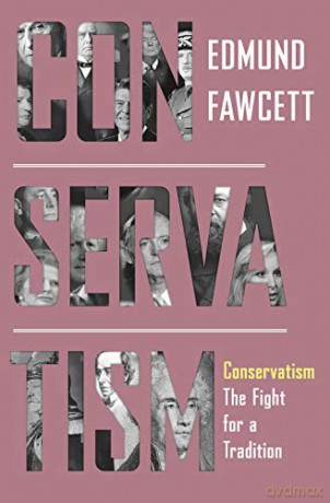 Conservatism: The Fight for a Tradition - Edmund Fawcett [KSIĄŻKA]