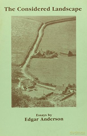 Considered Landscape: Essays - Edgar Anderson [KSIĄŻKA]