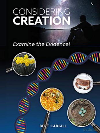 Considering Creation: Examine the Evidence - Mr Bert Cargill [KSIĄŻKA]