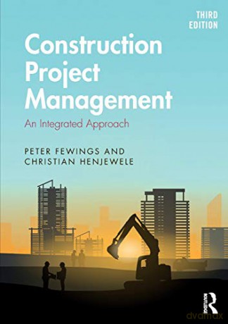 Construction Project Management: An Integrated Approach - Peter Fewings [KSIĄŻKA]