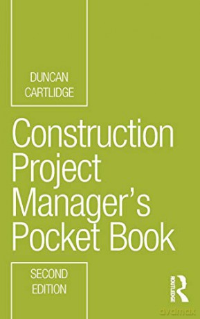 Construction Project Manager's Pocket Book (Routledge Pocket Books) - Duncan Cartlidge [KSIĄŻKA]