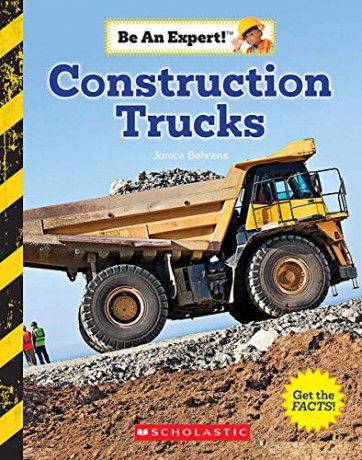 Construction Trucks (Be an Expert!) - Janice Behrens [KSIĄŻKA]