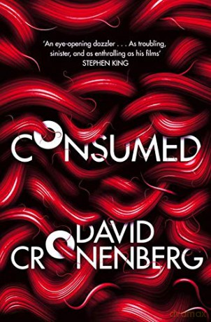 Consumed - David Cronenberg [KSIĄŻKA]