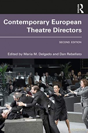 Contemporary European Theatre Directors - Maria M. Delgado [KSIĄŻKA]
