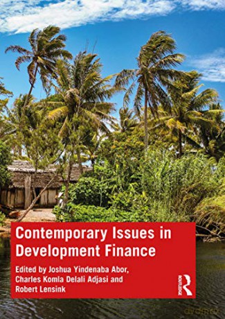 Contemporary Issues in Development Finance - Joshua Yindenaba Abor [KSIĄŻKA]