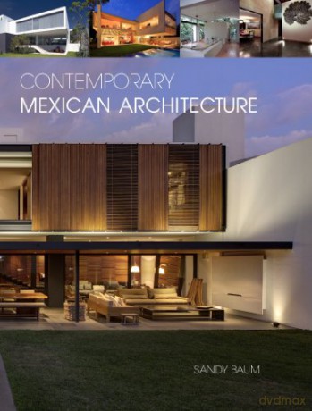 Contemporary Mexican Architecture: Continuing the Heritage of Luis Barragán - S Baum [KSIĄŻKA]