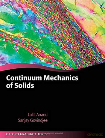 Continuum Mechanics of Solids (Oxford Graduate Texts) - Lallit Anand [KSIĄŻKA]