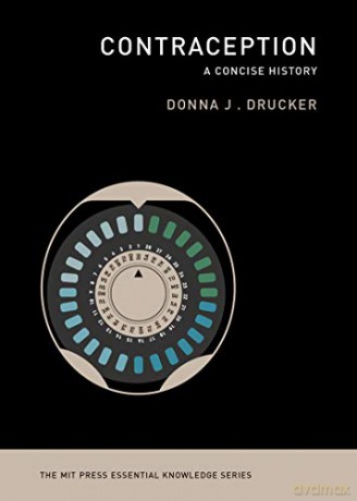 Contraception: A Concise History (MIT Press Essential Knowledge series) - Donna J. Drucker [KSIĄŻKA]