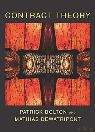 Contract Theory (The MIT Press) - Patrick Bolton [KSIĄŻKA]