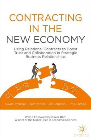 Contracting in the New Economy: Using Relational Contracts to Boost Trust and Collaboration in Strategic Business Relationships - David Frydlinger [KSIĄŻKA]