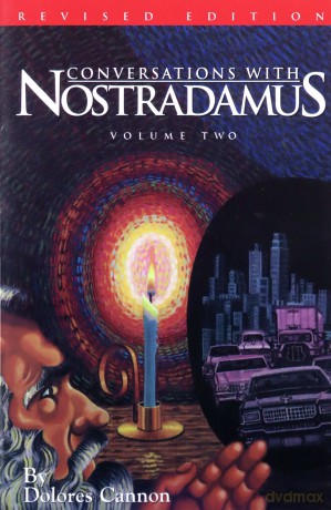 Conversations with Nostradamus, Volume 2: His Prophecies Explained - Dolores Cannon [KSIĄŻKA]