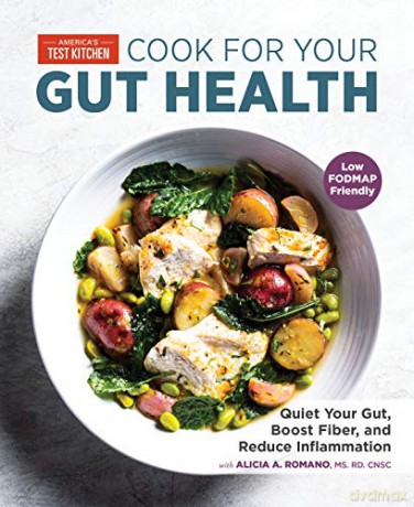 Cook For Your Gut Health: Quiet Your Gut, Boost Fiber, and Reduce Inflammation [KSIĄŻKA]
