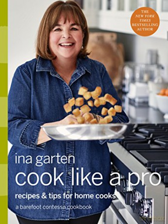 Cook Like a Pro: A Barefoot Contessa Cookbook - Ina Garten [KSIĄŻKA]
