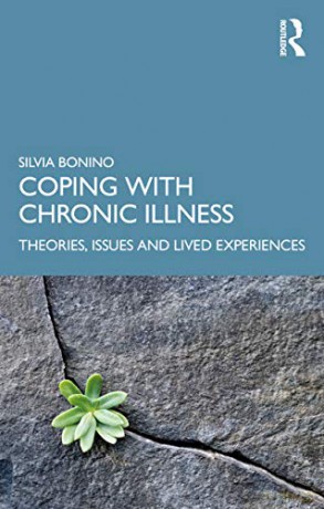 Coping with Chronic Illness: Theories, Issues and Lived Experiences - Silvia Bonino [KSIĄŻKA]