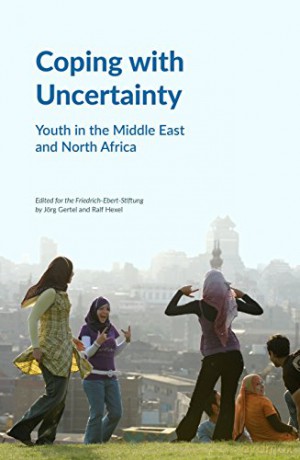 Coping with Uncertainty: Youth in the Middle East and North Africa - Jörg Gertel [KSIĄŻKA]