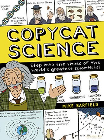 Copycat Science: Step into the shoes of the world's greatest scientists - Mike Barfield [KSIĄŻKA]