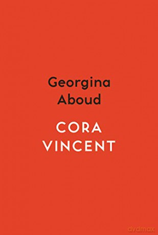 Cora Vincent - Spotlight: Fiction (Spotlight Books) - Georgina Aboud [KSIĄŻKA]
