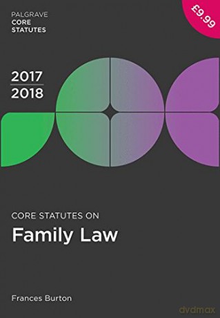 Core Statutes on Family Law 2017-18 (Macmillan Core Statutes) - Frances Burton [KSIĄŻKA]
