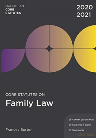 Core Statutes on Family Law 2020-21 (Macmillan Core Statutes) - Frances Burton [KSIĄŻKA]