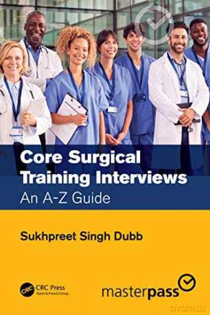 Core Surgical Training Interviews: An A-Z Guide - Sukhpreet Singh Dubb [KSIĄŻKA]