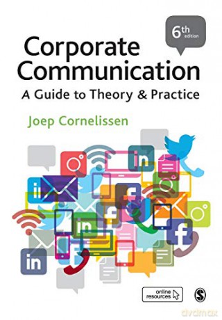 Corporate Communication: A Guide to Theory and Practice - Joep Cornelissen [KSIĄŻKA]