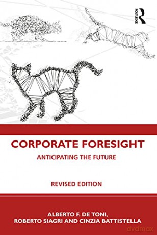 Corporate Foresight: Anticipating the Future - Cinzia Battistella [KSIĄŻKA]