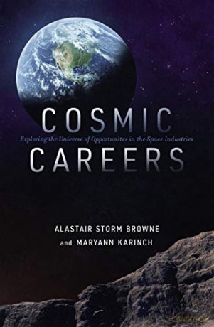 Cosmic Careers: Exploring the Universe of Opportunities in the Space Industries - Alastair Storm Browne [KSIĄŻKA]