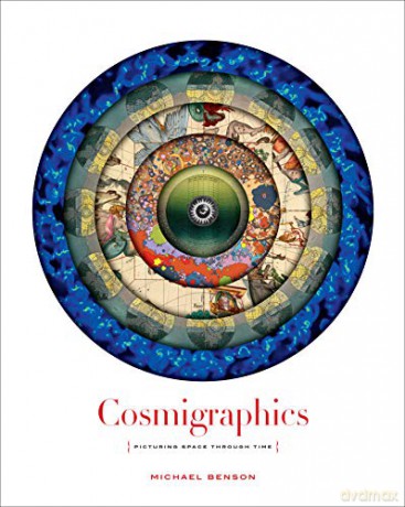 Cosmigraphics: Picturing Space Through Time - Michael Benson [KSIĄŻKA]