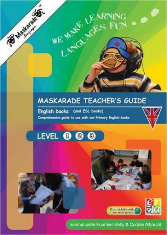 Cosmoville Teacher's Guide for English Books Primary Levels 1,2,3: English Teacher's Guide for Primary Levels 1,2,3 ETL-ESL 2015 - Emmanuelle Fournier-Kelly [KSIĄŻKA]