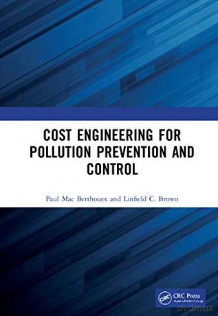 Cost Engineering for Pollution Prevention and Control - Linfield C. Brown [KSIĄŻKA]