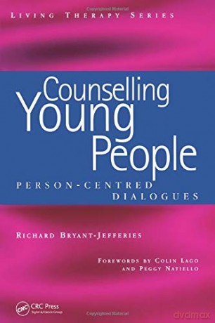 Counselling Young People: Person-Centered Dialogues (Living Therapies Series) - Richard Bryant-Jefferies [KSIĄŻKA]