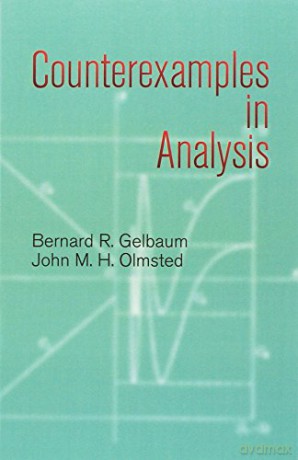 Counterexamples in Analysis (Dover Books on Mathematics) - B. R. Gelbaum [KSIĄŻKA]