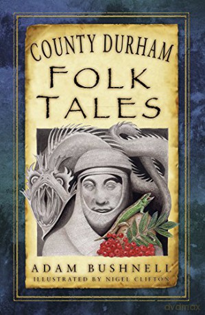 County Durham Folk Tales [KSIĄŻKA]