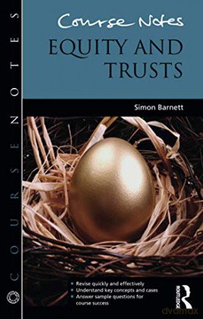 Course Notes: Equity and Trusts - Simon Barnett [KSIĄŻKA]