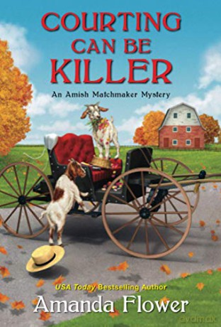 Courting Can Be Killer (Amish Matchmaker Mystery): 2 - Amanda Flower [KSIĄŻKA]