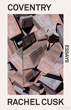 Coventry: Essays - Rachel Cusk [KSIĄŻKA]